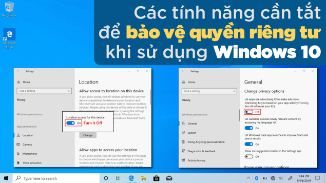 5  Tính năng cần tắt để bảo vệ quyền riêng tư khi sử dụng Windows 10